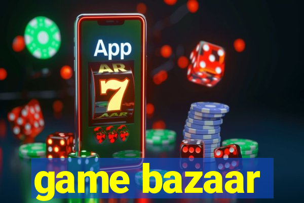 game bazaar